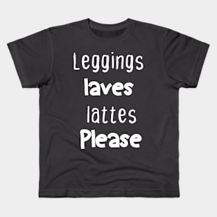 Leggings laves lattes please Kids T-Shirt